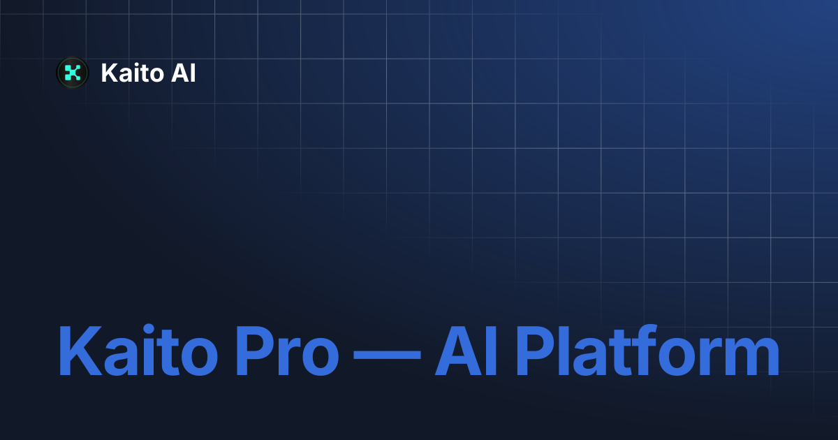 Kaito Pro — AI Platform | Kaito AI